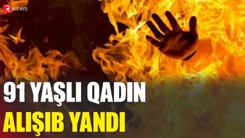 Yevlaxda 91 yaşlı qadın faciəli şəkildə öldü - RTV