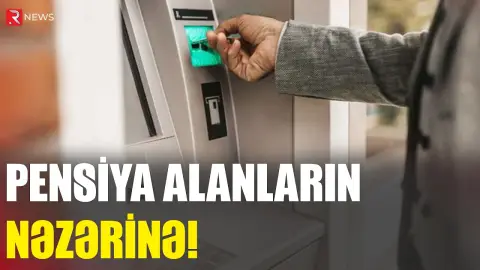 Pensiya alanların nəzərinə: "Qrafik üzrə..." - RTV
