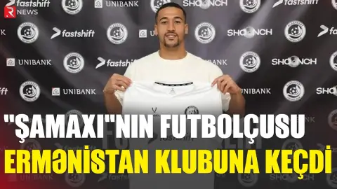 “Şamaxı”nın futbolçusu Ermənistan klubuna keçdi - RTV