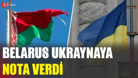 Belarus Ukraynaya nota verdi - RTV