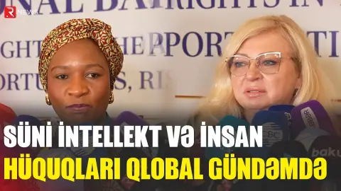 Süni intellekt və insan hüquqları qlobal gündəmdə - Bakıda daha nələr müzakirə olundu? - RTV