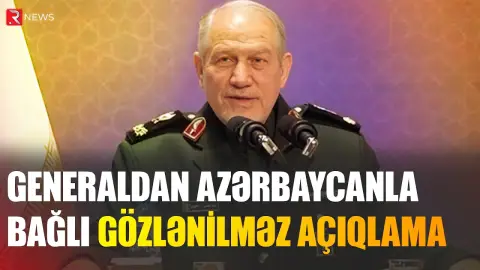 İranlı generaldan Azərbaycanla bağlı gözlənilməz AÇIQLAMA - RTV