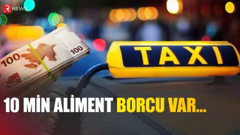 Aliment ödəməyən taksi sürücüsü həbs edildi - RTV