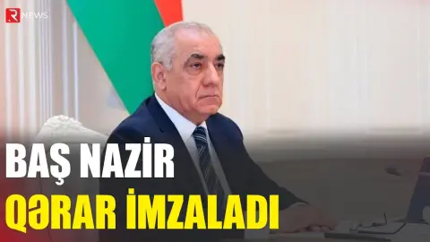 Baş nazir qərar imzaladı - RTV